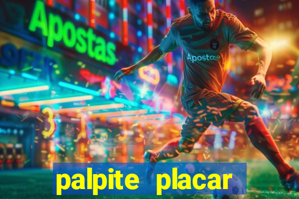 palpite placar exato de hoje